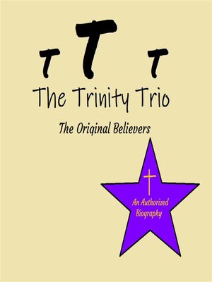 cover image of The Trinity Trio--The Original Believers